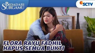 Flora Rayu Fadhil Buat Hapus Bukti Kejahatannya | Bidadari Surgamu - Episode 265