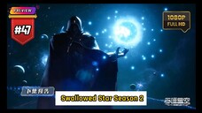 [HD] Swallowed Star Season 2 Episode 47 — Swallowed Star Episode 73 PREVIEW