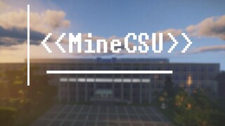 ［4K］《MineCSU》——用我的世界还原中南大学新校区