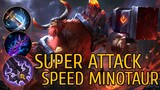 ATTACK SPEED MINOTAUR IS SUPER BROKEN