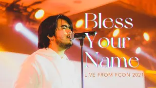 Feast Worship - Bless Your Name (Live frfom FCON 2021)