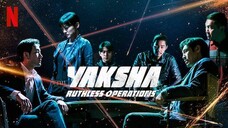 Yaksha: Ruthless Operations (2022) ENG SUB