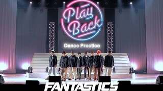【FANTASTICS】《Play Back》 Dance Practice Video