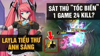 MLBB | LAYLA Tiểu Thư Ánh Sáng Trở Lại, Hóa "SÁT THỦ" TỐC BIẾN 1 Game 24 Mạng Gánh Team?! | Tốp Mỡ