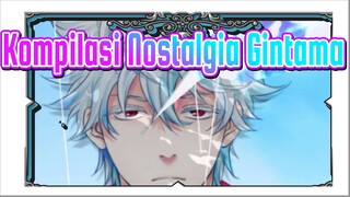Tidak ada yang menolak | Kompilasi Nostalgia Gintama