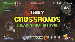 "CROSSROADS" daily (searching for USB)  Last Day On Earth: Survival