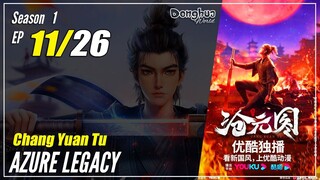 【Chang Yuan Tu】 Season 1 EP 11 - Azure Legacy