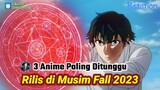 Jangan Lewatkan! 3 Anime Paling Ditunggu yang Akan Rilis di Musim Fall Tahun 2023 | Anime Gamedroid