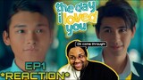 The Day I Loved You | Ep.1 Reaction