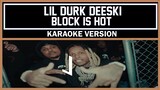 Lil Durk & Deeski - Block Is Hot [ Karaoke Version ]