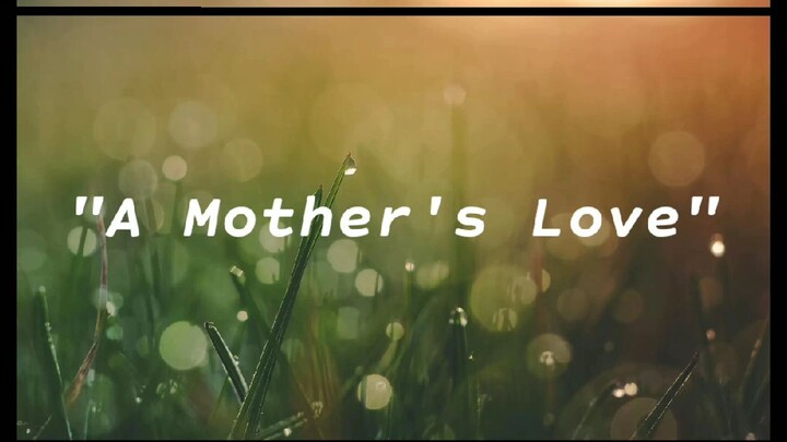 "A Mother's Love"