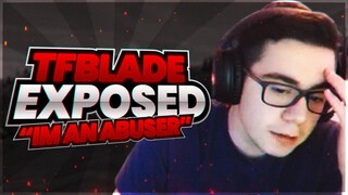 TFBLADE IS AN ABUSER! (EXPOSED!)