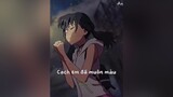 Vì nàng xoá tan bao buồn đau... sau5894 lyrics douyin抖音 nhacchill anime weatheringwithyou xuhuong fyp