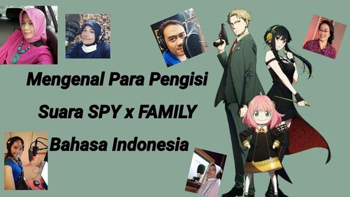 Dubber / Pengisi Suara Spy x Family Bahasa Indonesia