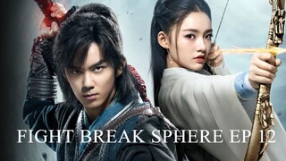 FIGHT BREAK SPHERE EP 12 SUB INDONESIA