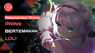 5 REKOMENDASI ANIME LOLI