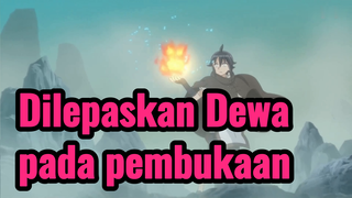 Dilepaskan Dewa pada pembukaan