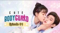 Ep 1 | Cute Bodyguard (English Sub)