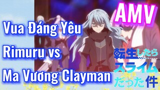 [Slime]AMV | Vua Đáng Yêu Rimuru vs Ma Vương Clayman