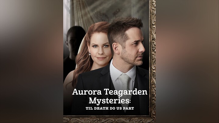 Aurora Teagarden Mysteries: Til Death Do Us Part (2021) | Mystery | Western Movie