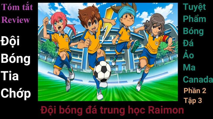 Tất tần tật về "Đội bóng tia chớp" phần 2 tập 3 - All In One: Inazuma Eleven SS2 - Tóm tắt, Review