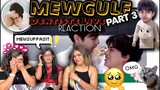 MEWGULF DENTISTE LIVE | Flirting Moments REACTION Part 3