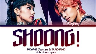 Taeyang - Shoong! (Feat:Lisa of BLACKPINK) (Color Coded Lyrics/Ham/Rom/Eng)