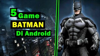 5 Game Batman terbaik di Android