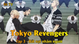 Tokyo Revengers Tập 3 - Bắt nạt nhầm người