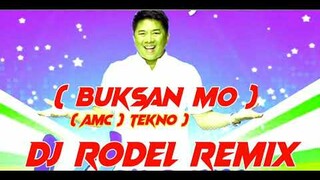 Buksan mo ( Tekno Remix ) Ni Dj Rodel 2020