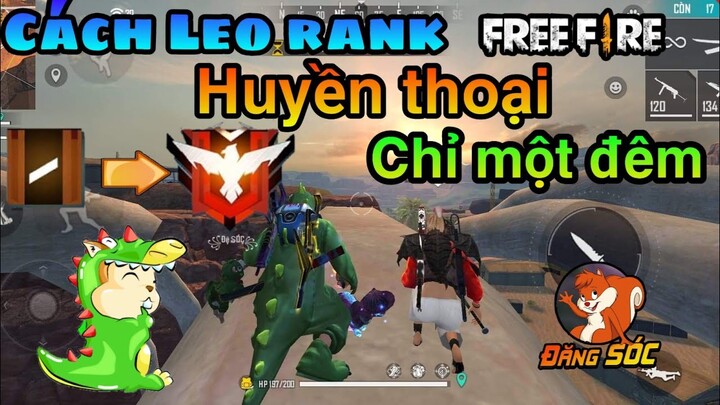 Free Fire | Cách leo Rank Huyền Thoại chỉ với một đêm | Đăng SÓC TV