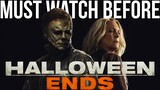Must Watch Before HALLOWEEN ENDS | Halloween Film Series Recap Explained