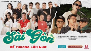 Sài Gòn Dễ Thương Lắm Nha Show | Official Video ( HIEUTHUHAI, MANBO, HURRYKNG, Thịnh Suy, Fabo F&F)
