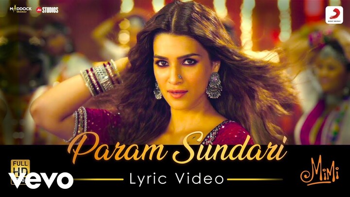Param Sundari - Official Lyric Video|Mimi|Kriti,Pankaj T.|A. R. Rahman|Shreya Amitabh