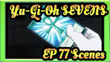 [Yu-Gi-Oh!|SEVENS]EP 77 Scenes