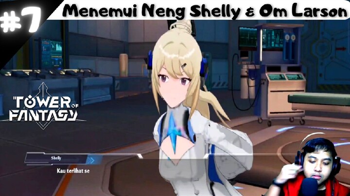 Menemui Neng Shelly Sang Mekanik Handal - Main Story Tower of Fantasy