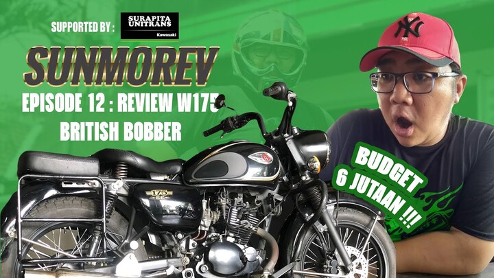 REVIEW W175 BRITISH BOBBER KEREN BUDGET 6 JUTA-AN! (SUNMOREV Eps.12)