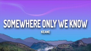 SOMEWHERE ONLY WE KNOW ( SMOOTH REMIX ) - Keane [ Lyrics ] HD