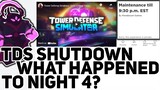 TDS Shutdown - What happened to Night 4?