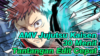 Tantangan Edit Cepat 30 Menit - Ini Benar-Benar Epik! | Tuan Putih / AMV Jujutsu Kaisen_1