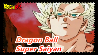 Dragon Ball - Super Saiyan