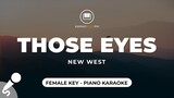 Those Eyes - New West (Female Key - Piano Karaoke)