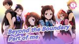 [Beyond the Boundary]Part of me_1