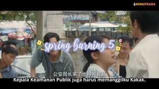 spring burning ep.5