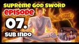 Supreme God Sword Episode 7 sub indo