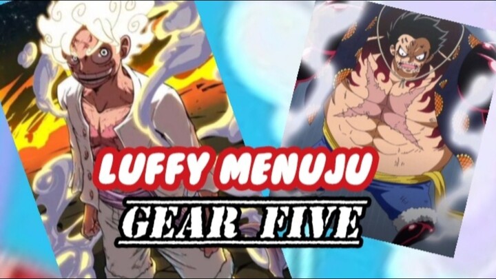 Luffy Menuju Gear Five