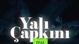 Yali Capkini ep63 Eng Sub