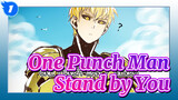 One Punch-Man AMV - Stand by You_1