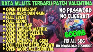 Data ML Lite Full Event 600Mb Patch Valentina | Ml Lite Full Skin | Cara Atasi Lag & Patah Patah ML