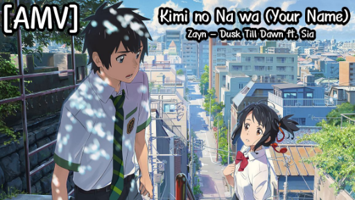 Kimi No Na Wa (Your Name) [AMV] - Dusk Till Dawn